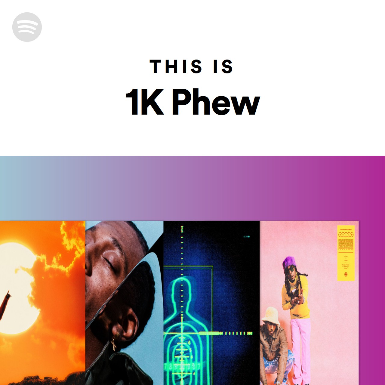 This Is 1K Phew | Spotify Playlist