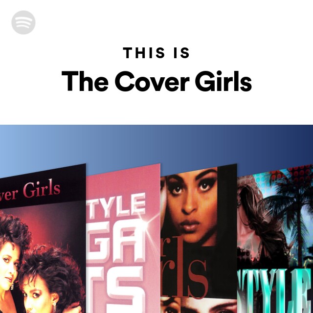 This Is The Cover Girls Playlist By Spotify Spotify 