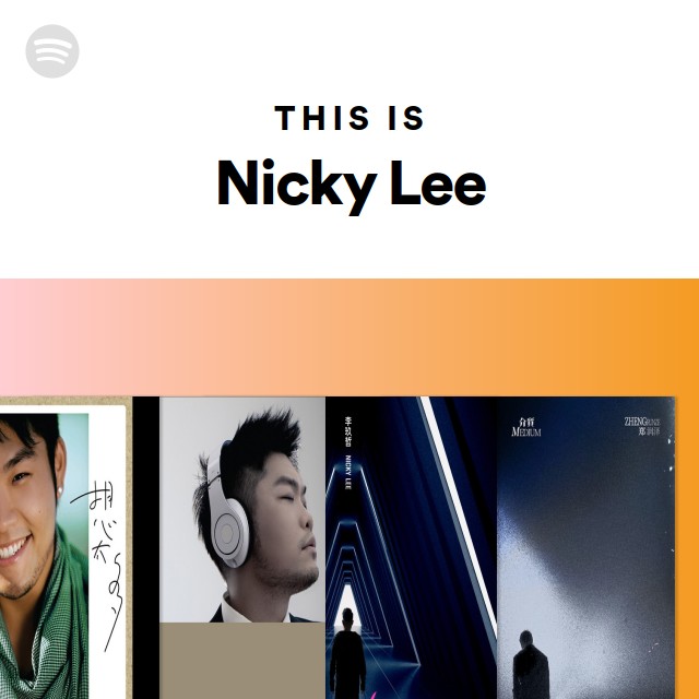 This Is Nicky Lee - playlist by Spotify | Spotify