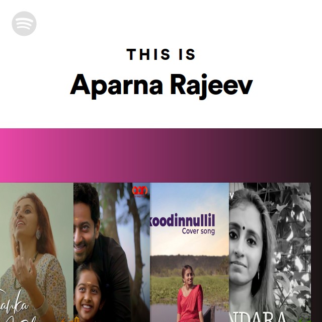 This Is Aparna Rajeev - playlist by Spotify | Spotify