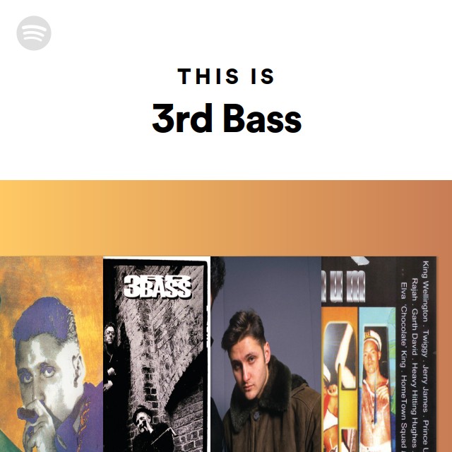 This Is 3rd Bass playlist by Spotify Spotify