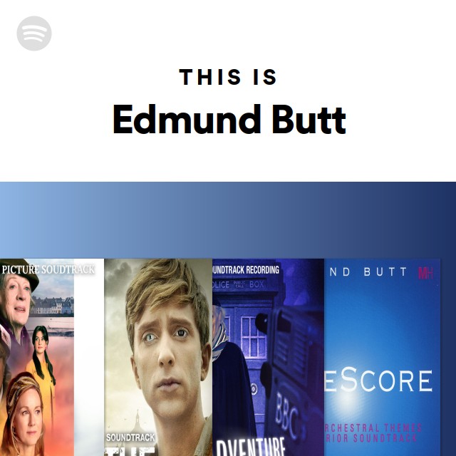 This Is Edmund Butt - playlist by Spotify | Spotify