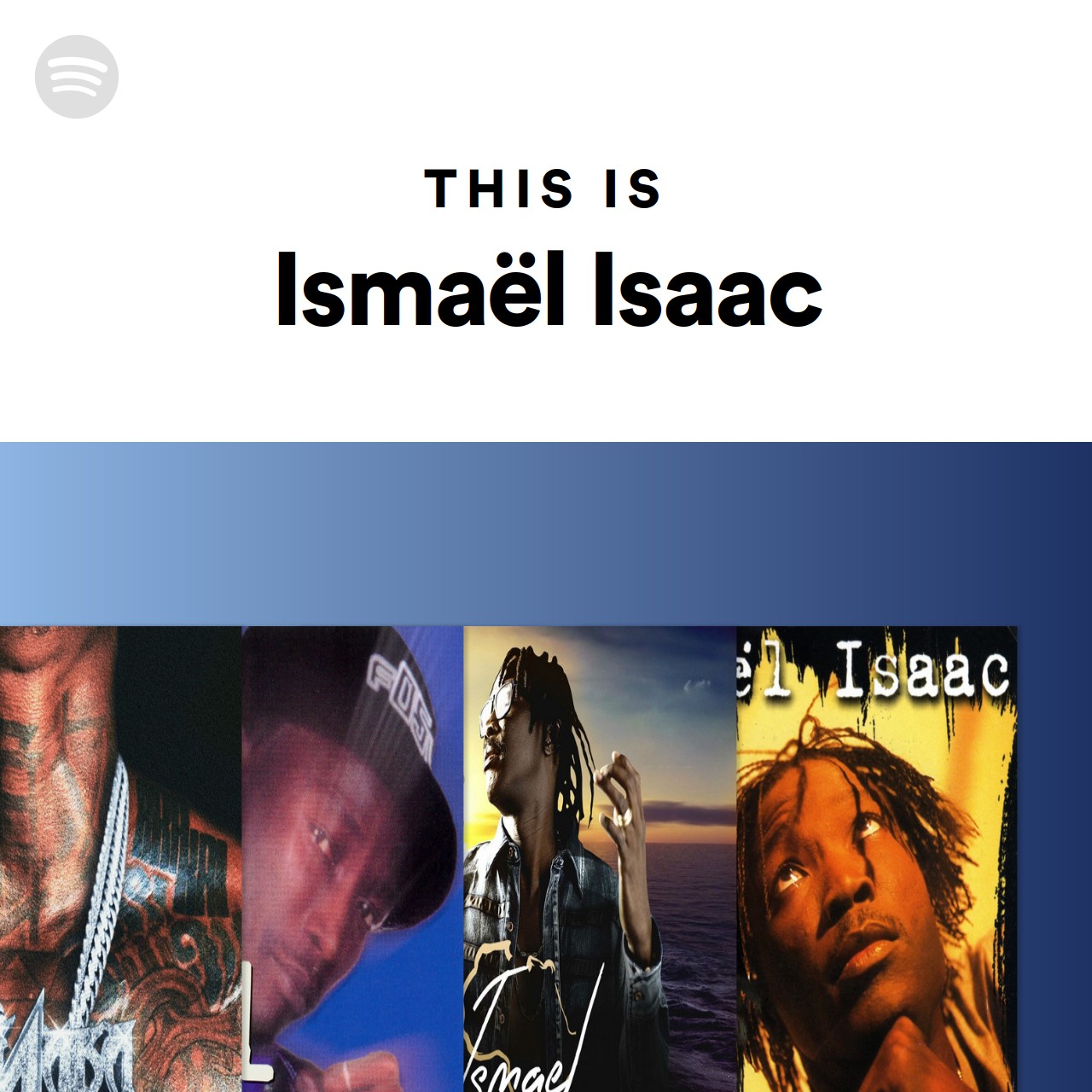 This Is Ismaël Isaac | Spotify Playlist
