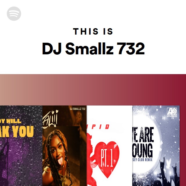 This Is DJ Smallz 732 - playlist by Spotify | Spotify