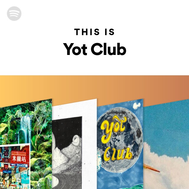 This Is Yot Club Spotify Playlist