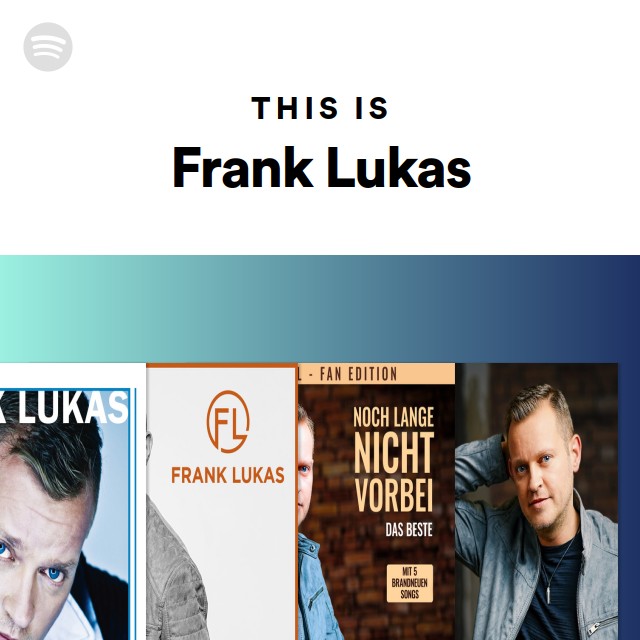 Frank Lukas Dann Geht Es Dir Ganz Genau Wie Mir