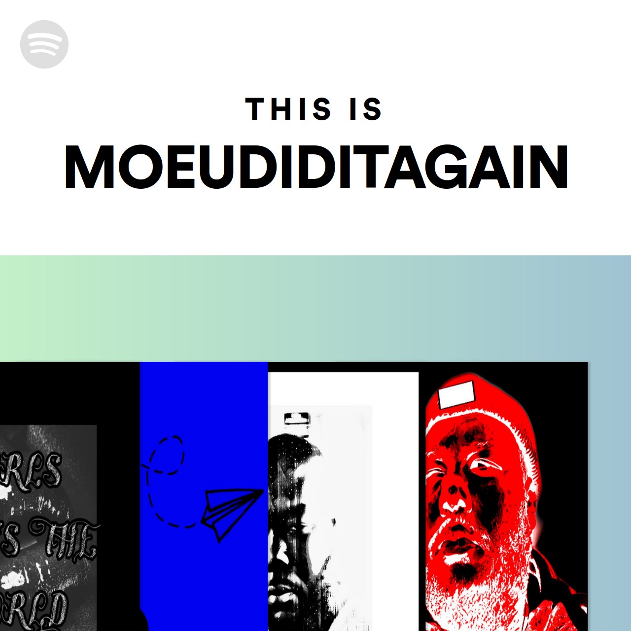 This Is MOEUDIDITAGAIN | Spotify Playlist