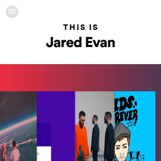 This Is Jared Evan - playlist by Spotify | Spotify