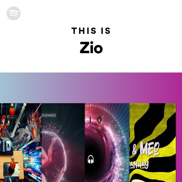 This Is Zio - playlist by Spotify | Spotify