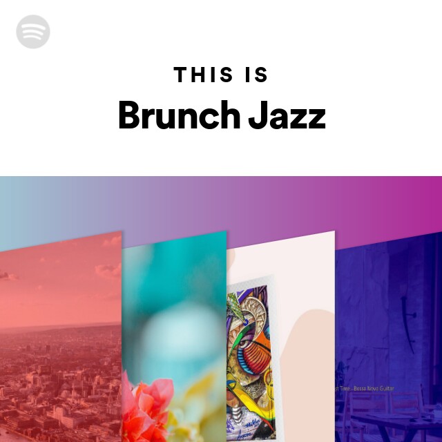This Is Brunch Jazz playlist by Spotify Spotify