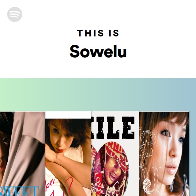 This Is Sowelu Spotify Playlist