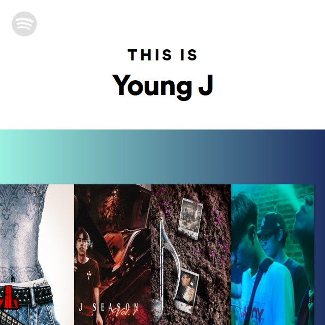 This Is Young J - playlist by Spotify | Spotify