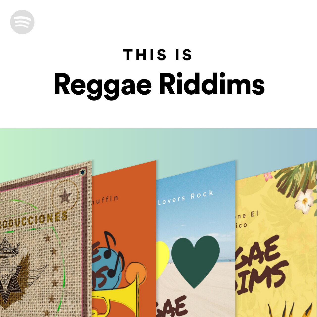 This Is Reggae Riddims Spotify Playlist
