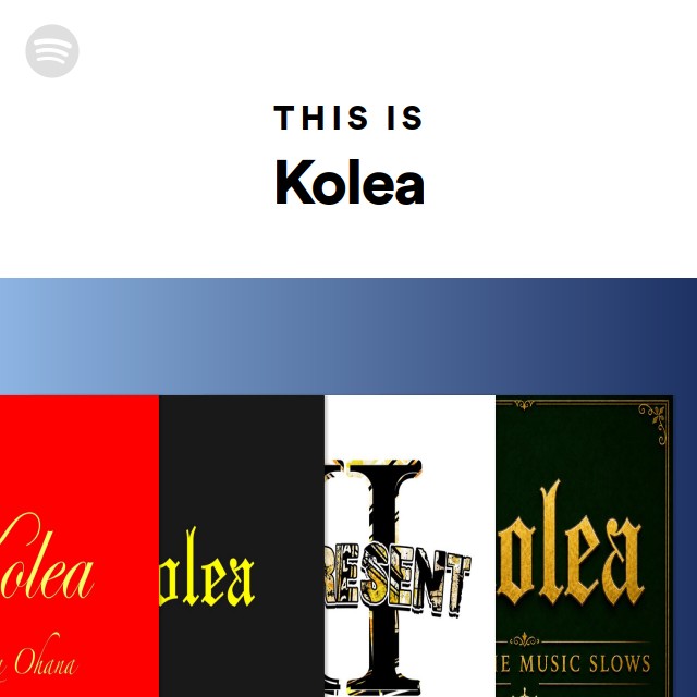 This Is Kolea - playlist by Spotify | Spotify