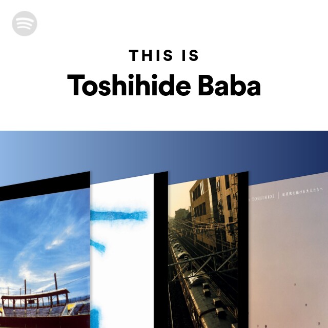 This Is Toshihide Baba Spotify Playlist
