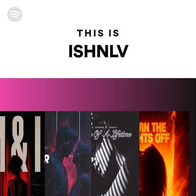 This Is ISHNLV - playlist by Spotify | Spotify