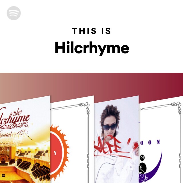 This Is Hilcrhyme Spotify Playlist