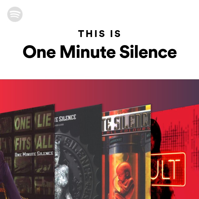 This Is One Minute Silence Playlist By Spotify Spotify