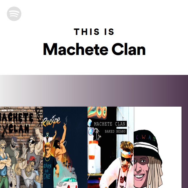 This Is Machete Clan playlist by Spotify Spotify