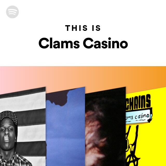 Clams Casino | Spotify