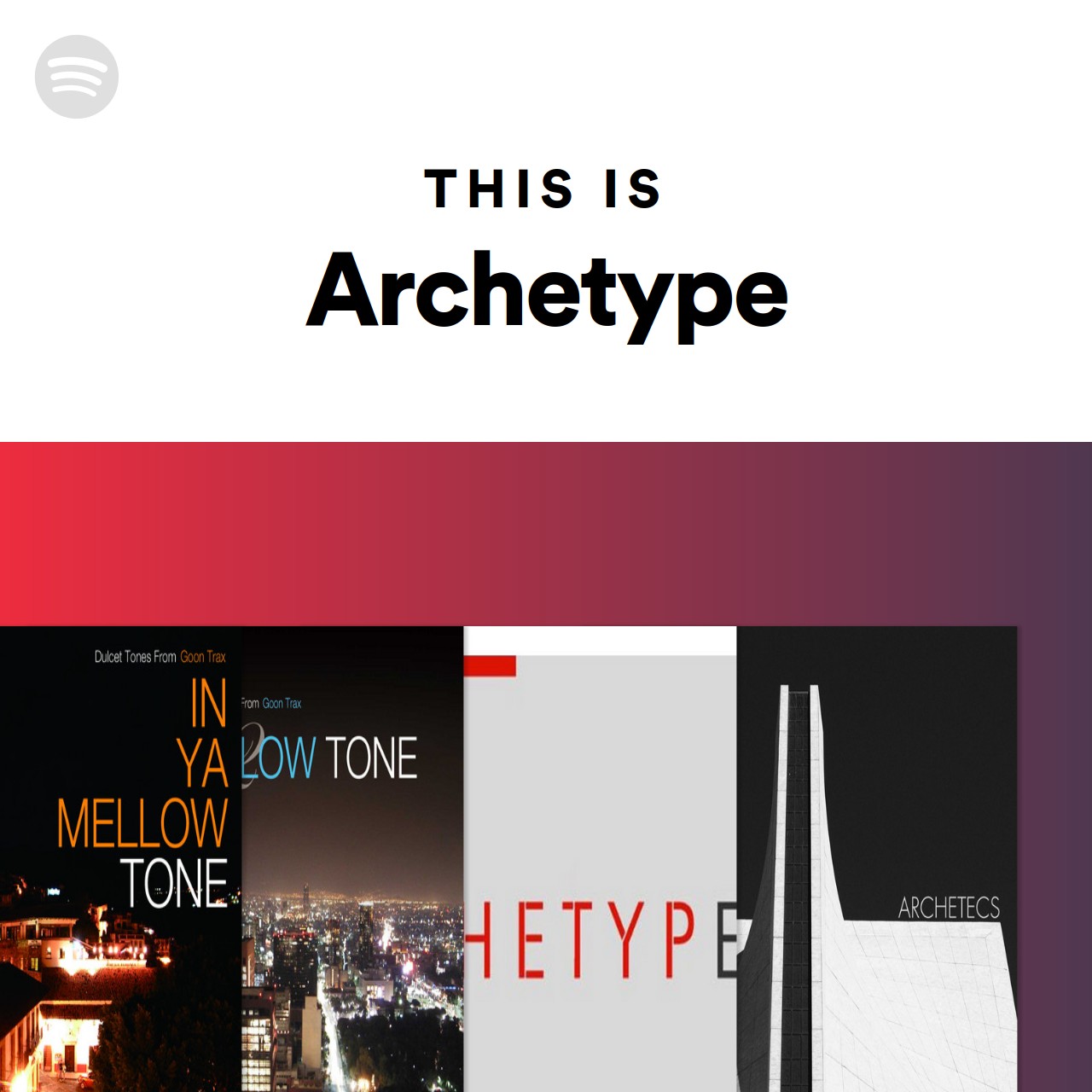 This Is Archetype Spotify Playlist