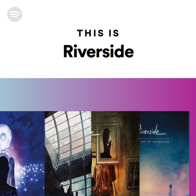 Riverside | Spotify