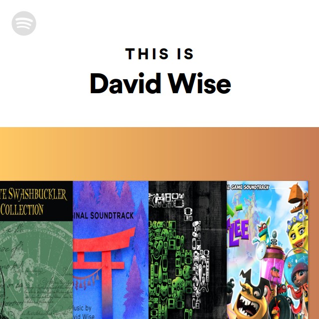 This Is David Wise - playlist by Spotify | Spotify