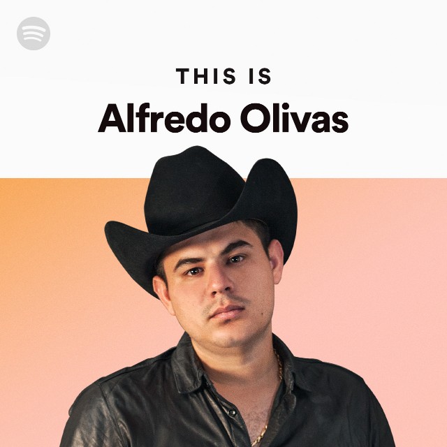 This Is Alfredo Olivas Spotify Playlist 7245