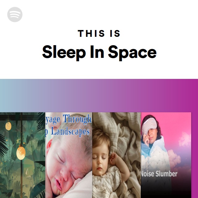 This Is Sleep In Space - playlist by Spotify | Spotify