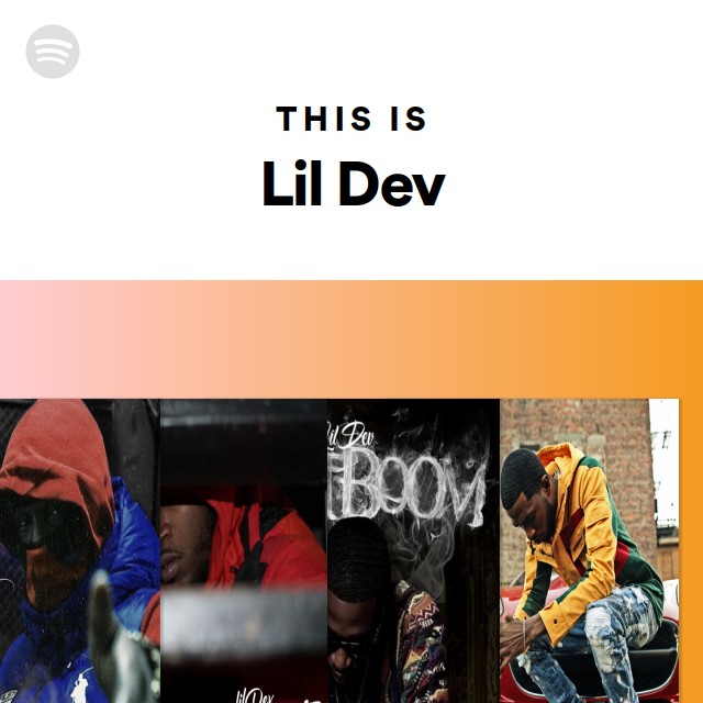 This Is Lil Dev - playlist by Spotify | Spotify