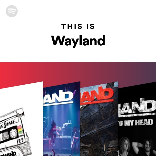 This Is Wayland playlist by Spotify Spotify