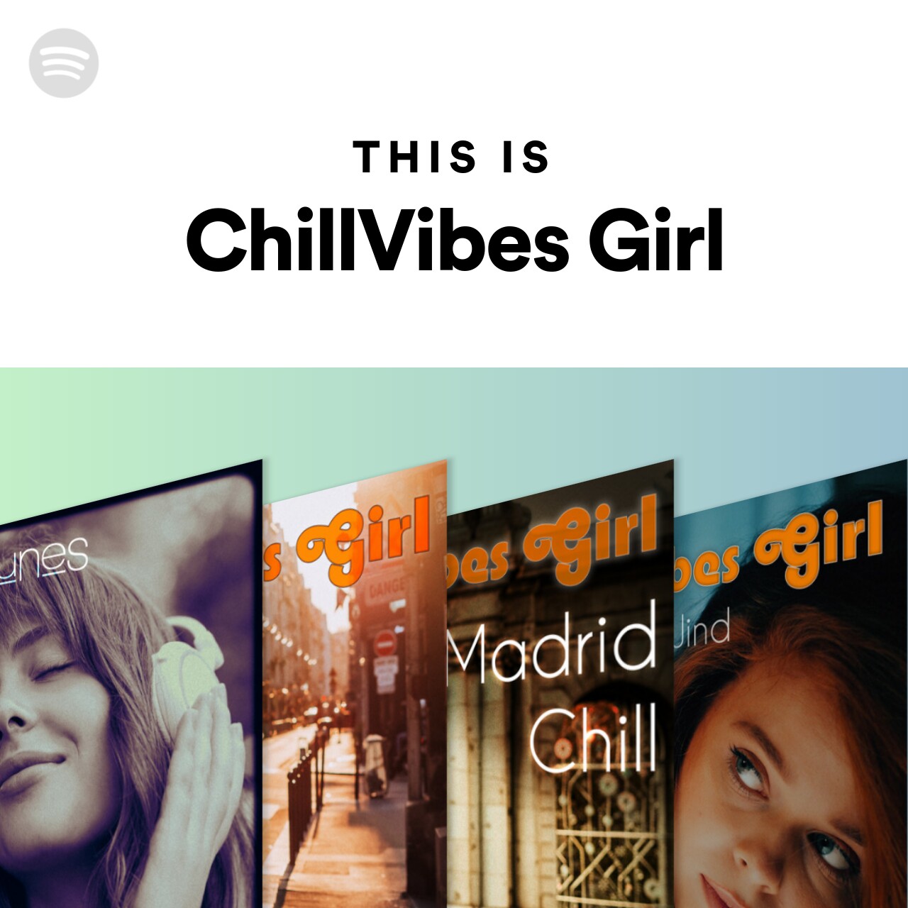 This Is ChillVibes Girl | Spotify Playlist