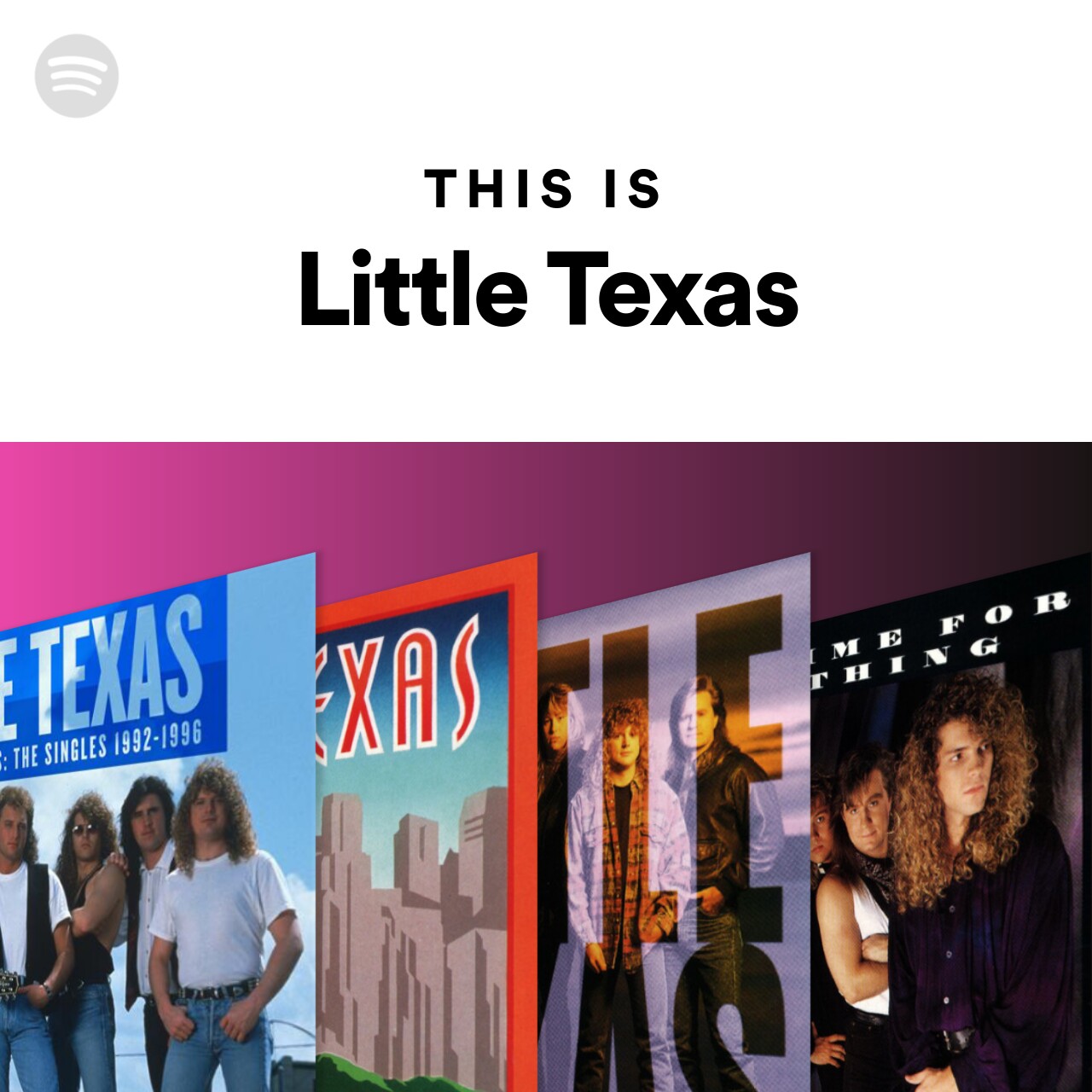 This Is Little Texas Spotify Playlist