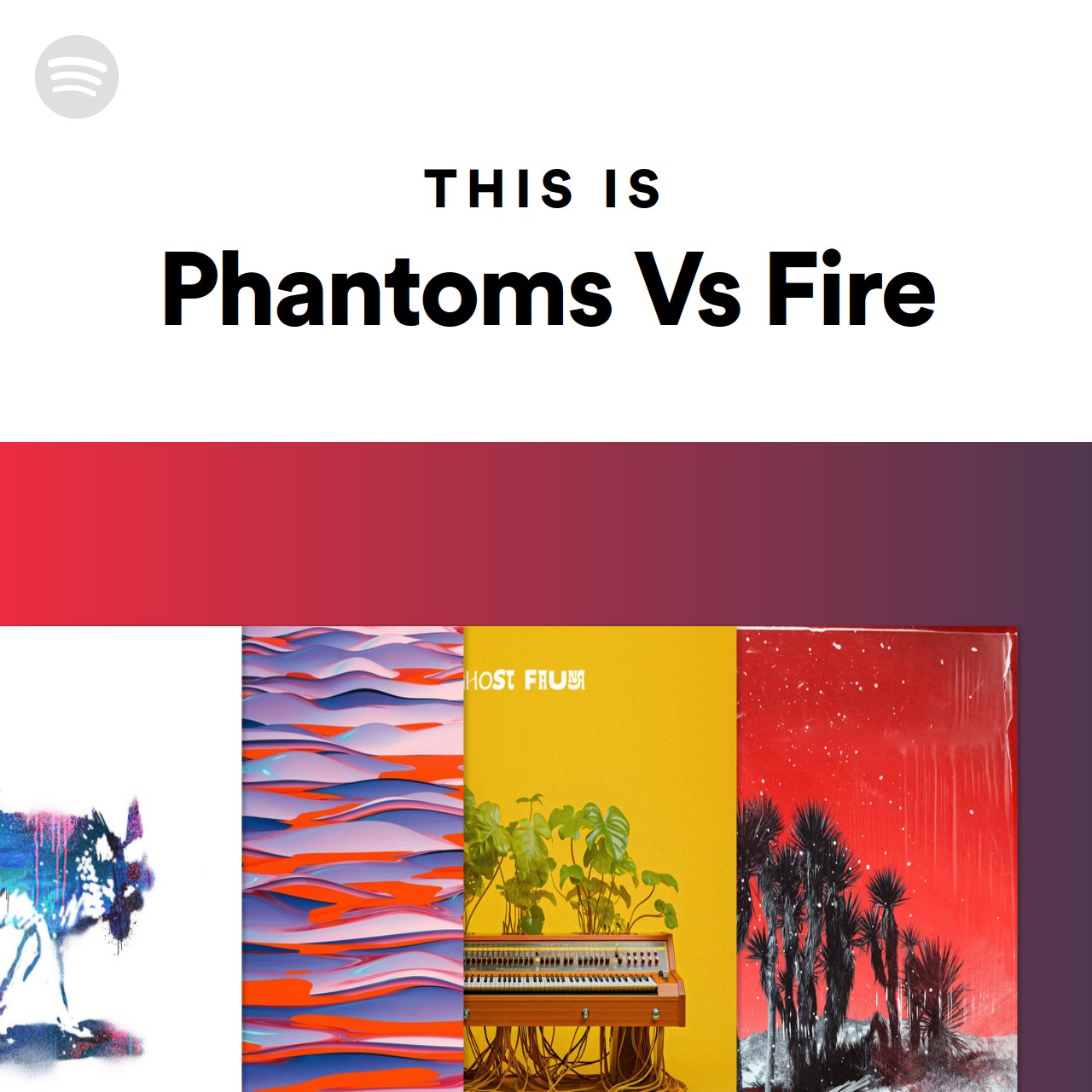 This Is Phantoms Vs Fire Spotify Playlist
