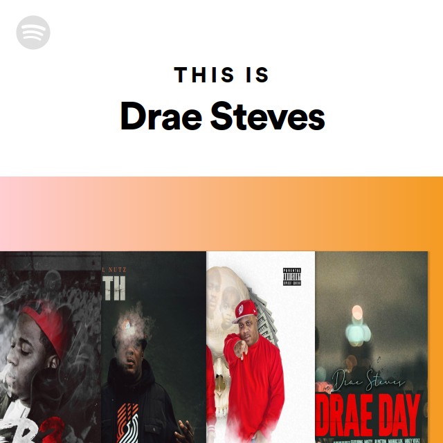 This Is Drae Steves | Spotify Playlist