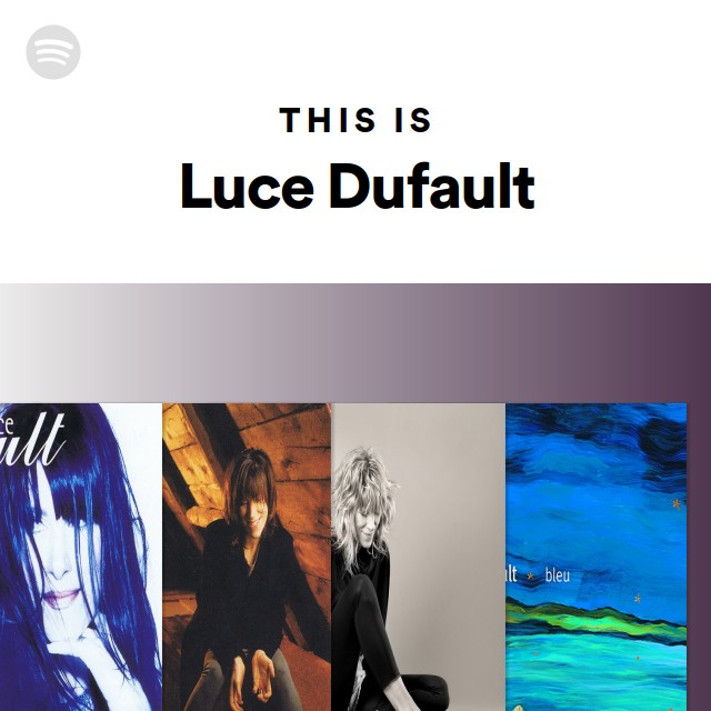 This Is Luce Dufault | Spotify Playlist