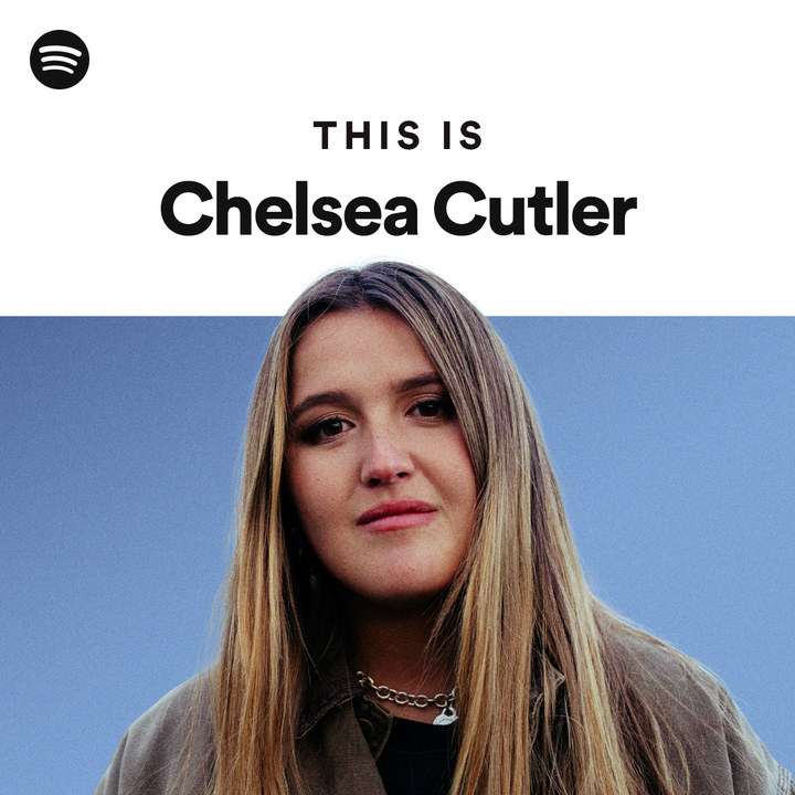 This Is Chelsea Cutler | Spotify Playlist