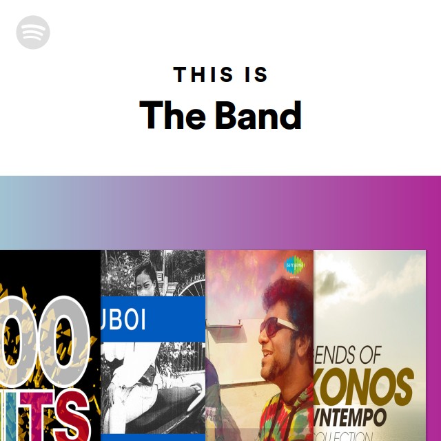 This Is The Band - Playlist By Spotify | Spotify