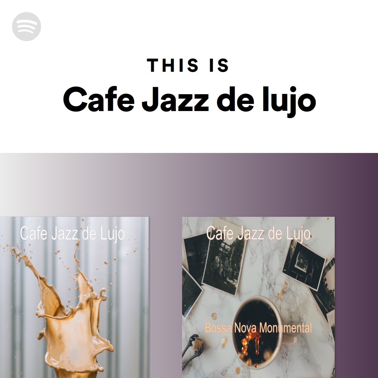 This Is Cafe Jazz de lujo Spotify Playlist