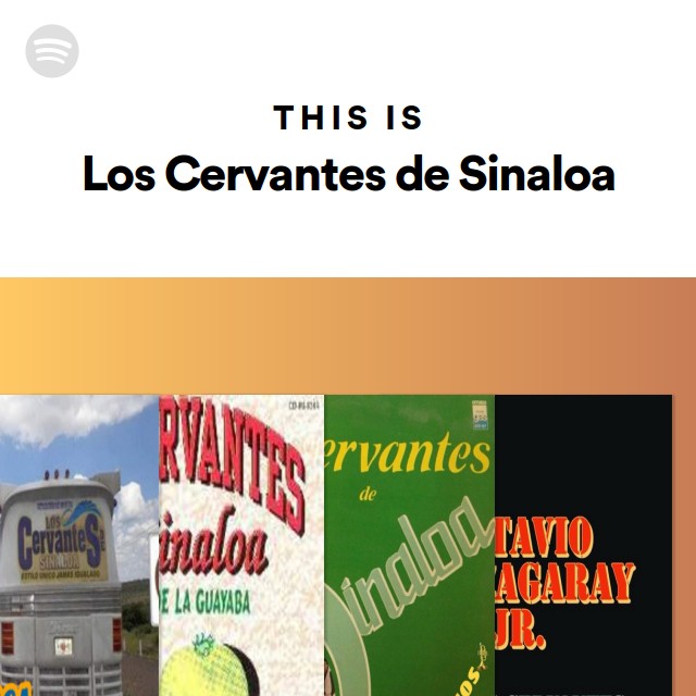 This Is Los Cervantes de Sinaloa - playlist by Spotify | Spotify