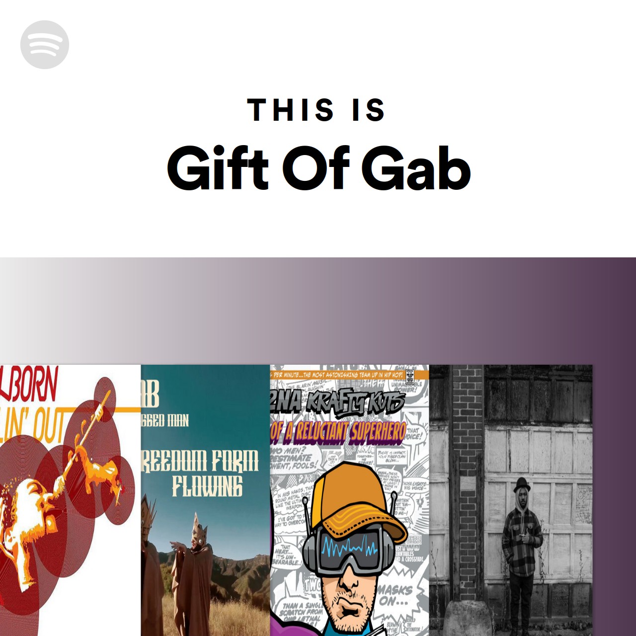 This Is Gift Of Gab Spotify Playlist