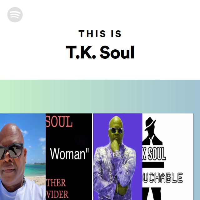 T.K. Soul Spotify