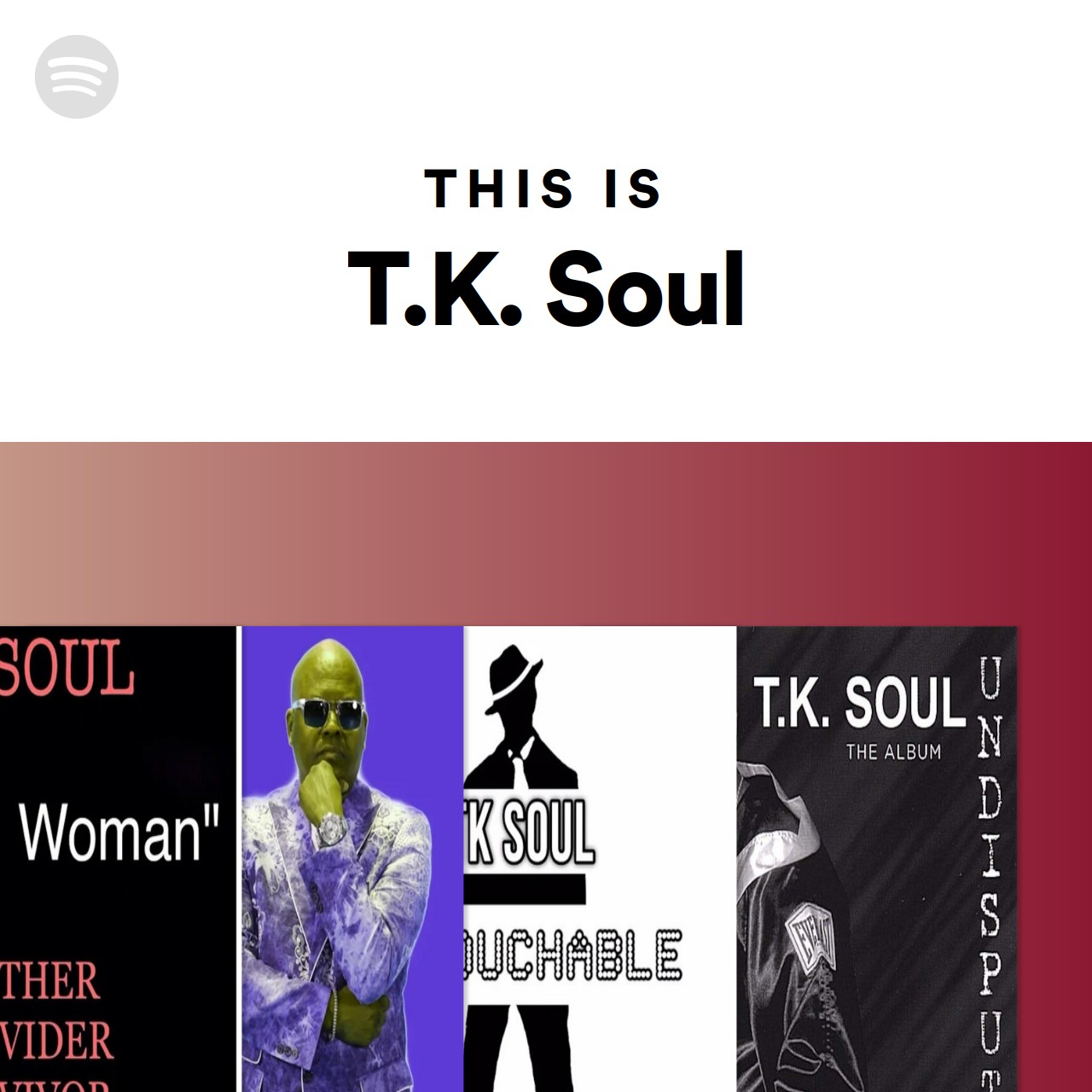 This Is T.K. Soul Spotify Playlist