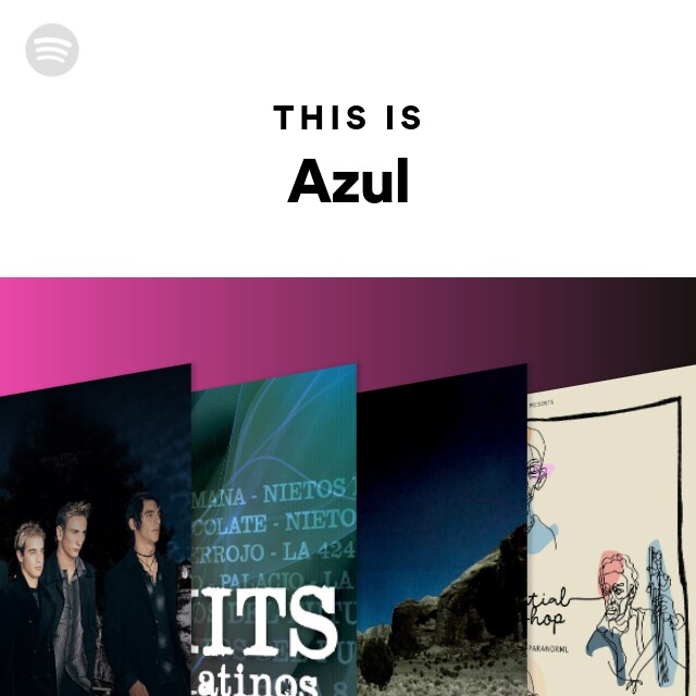 This Is Azul Playlist By Spotify Spotify 0081