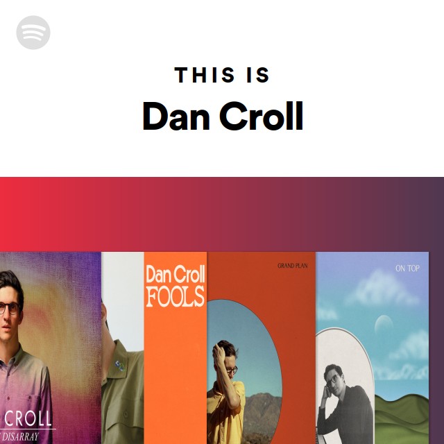 This Is Dan Croll | Spotify Playlist