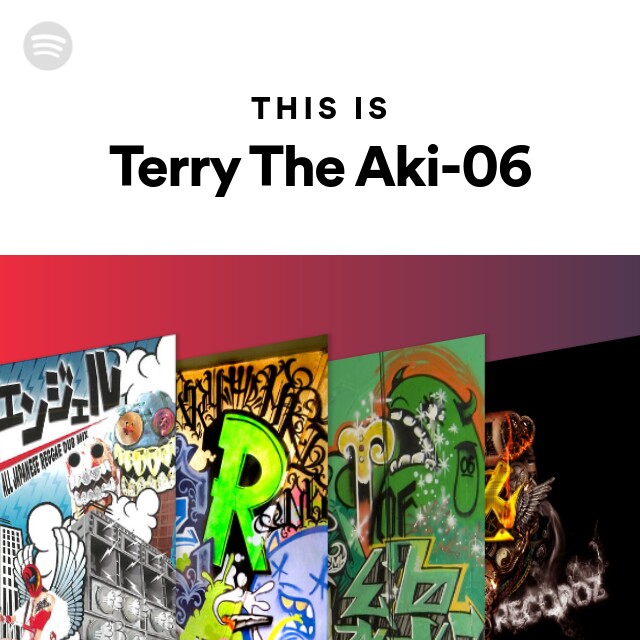 This Is Terry The Aki-06 - playlist by Spotify | Spotify