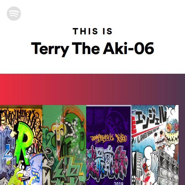 This Is Terry The Aki-06 - playlist by Spotify | Spotify