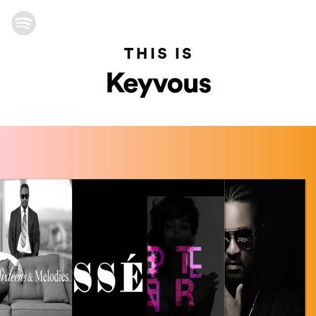 This Is Keyvous | Spotify Playlist