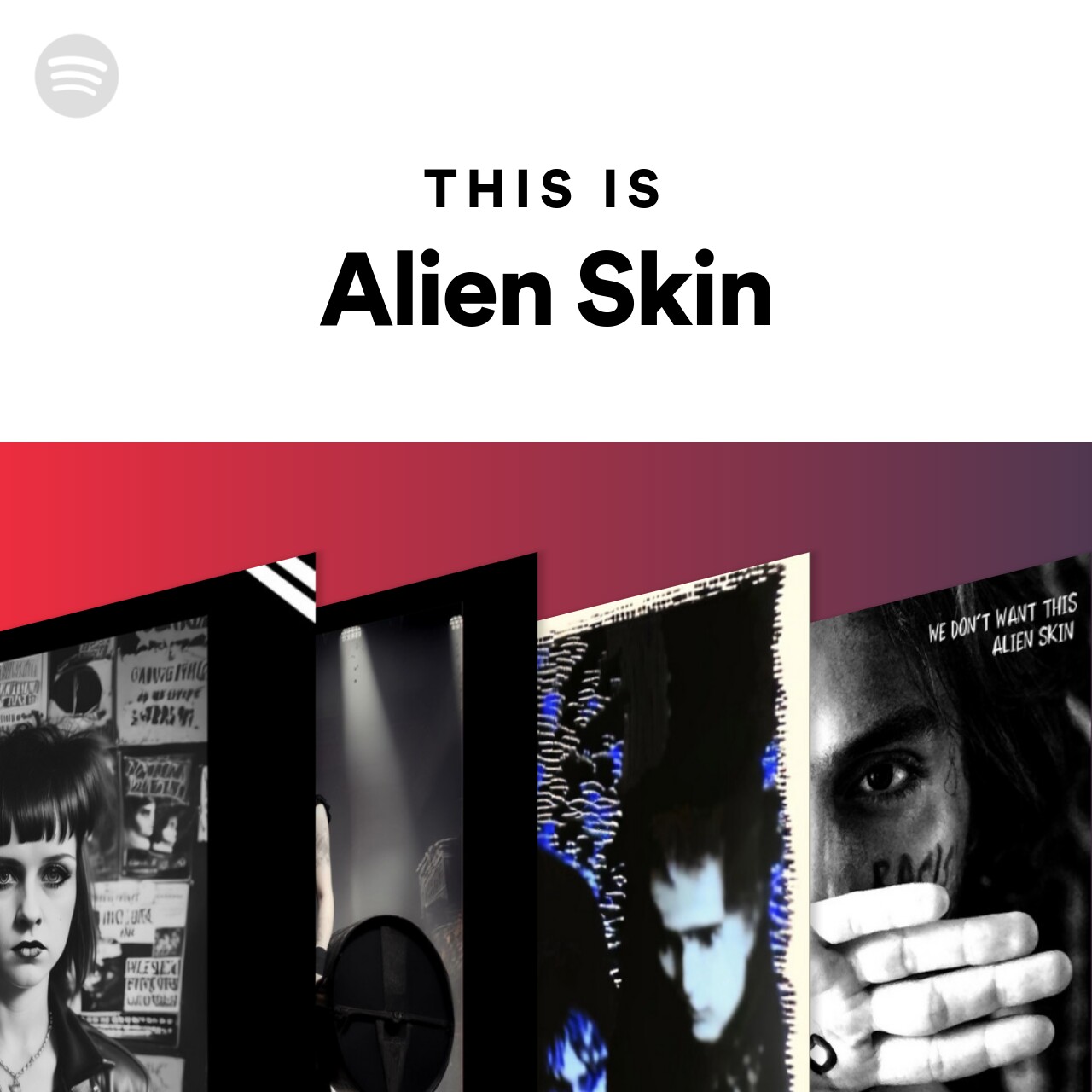 This Is Alien Skin Spotify Playlist