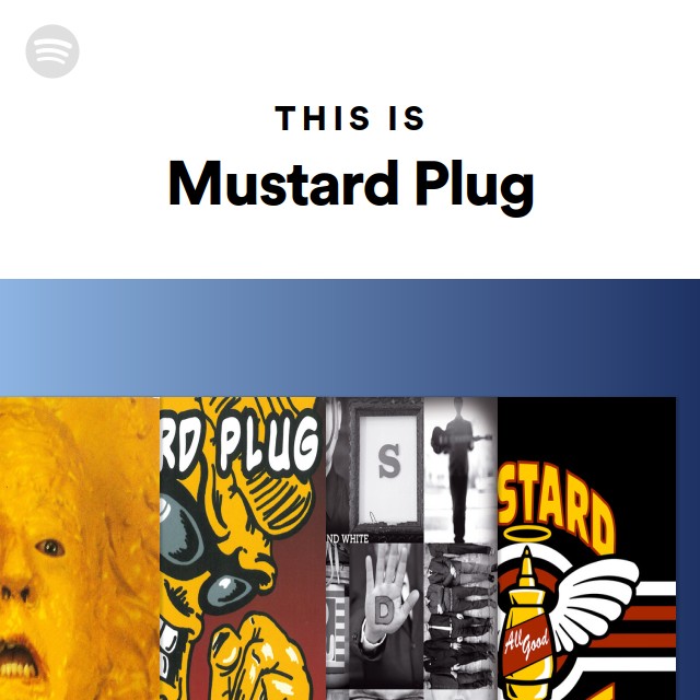 Mustard Plug Spotify Listen Free